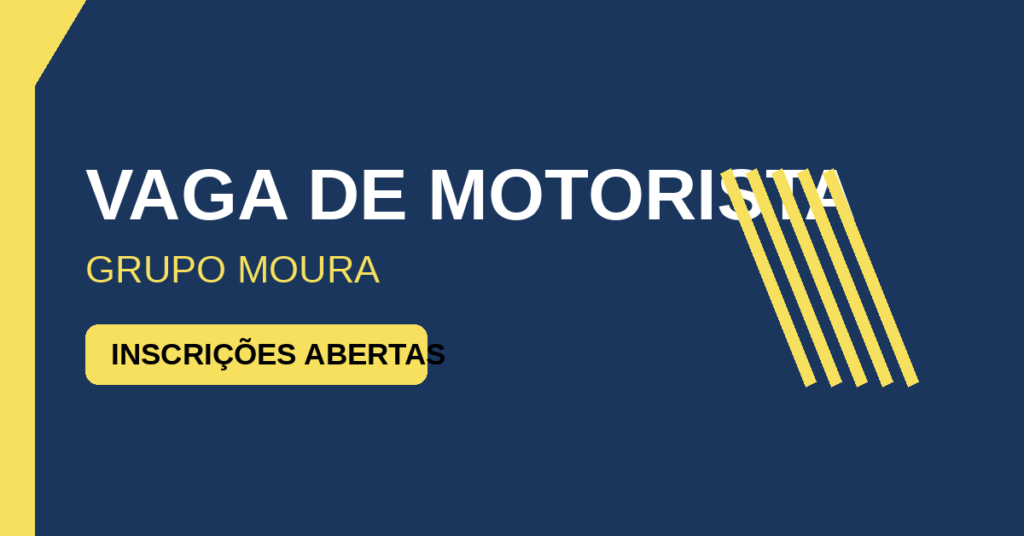 ⚡ Vaga de Motorista – Grupo Moura | Inscrições Abertas
